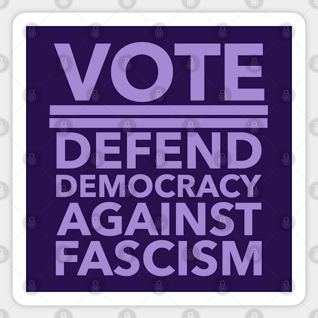 Vote - Defend Democracy Against Fascism - lavender Sticker by Tainted